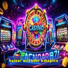 baixar ativador kmspico