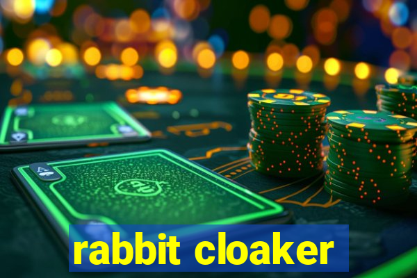 rabbit cloaker