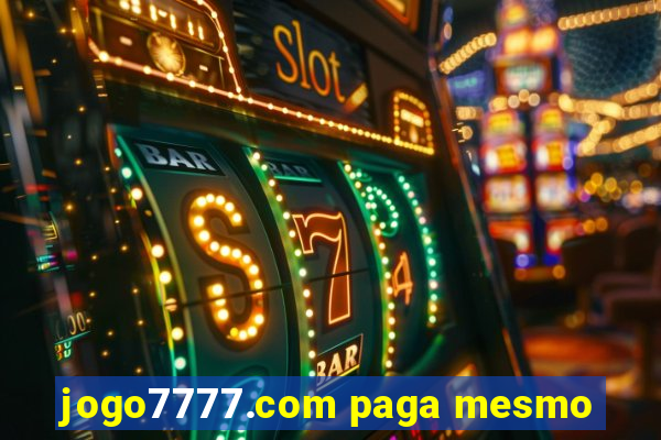 jogo7777.com paga mesmo