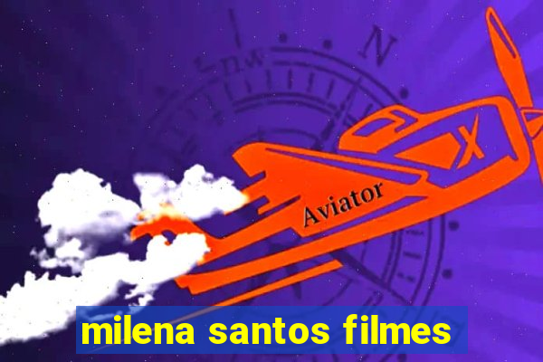 milena santos filmes