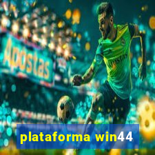 plataforma win44