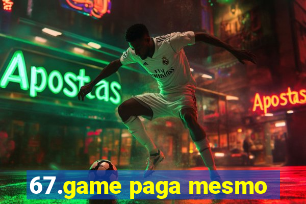 67.game paga mesmo