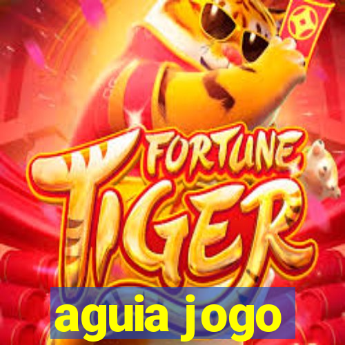 aguia jogo