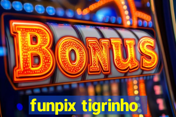 funpix tigrinho