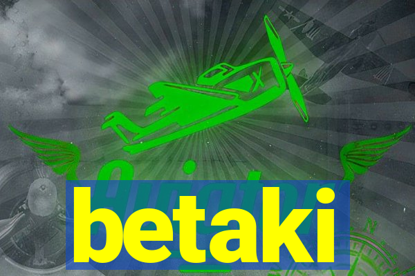 betaki