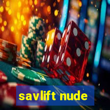 savlift nude