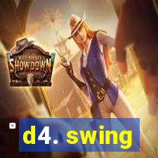 d4. swing