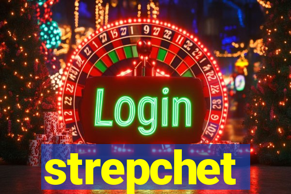 strepchet