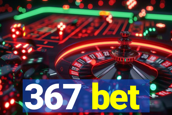 367 bet