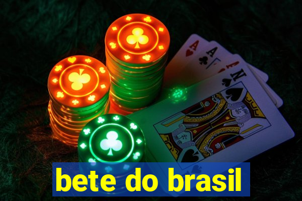 bete do brasil