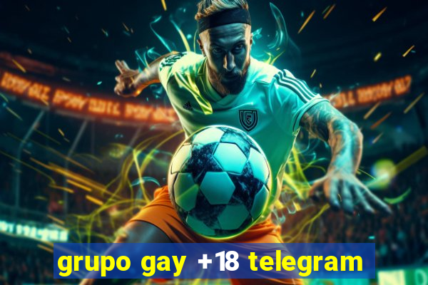 grupo gay +18 telegram