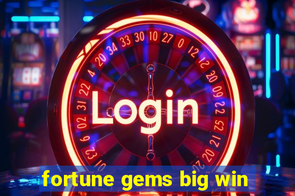 fortune gems big win