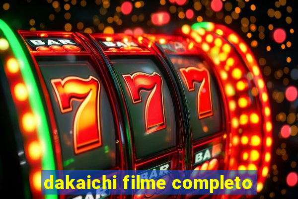 dakaichi filme completo