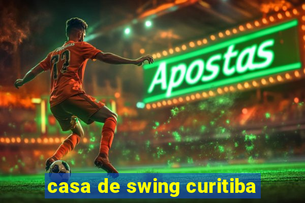 casa de swing curitiba