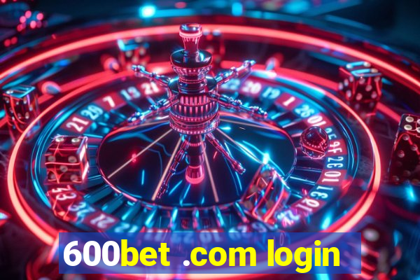 600bet .com login