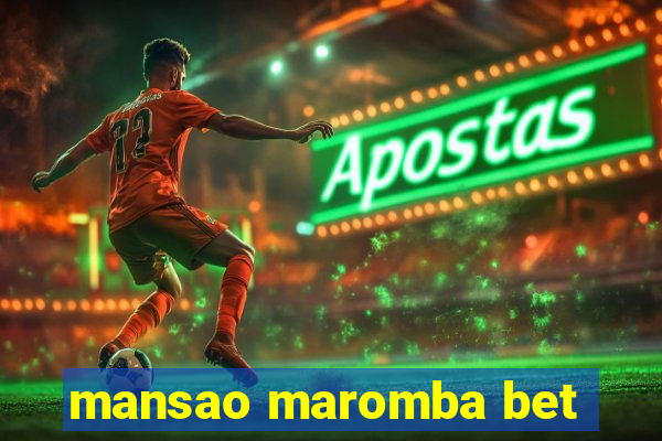 mansao maromba bet