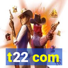 t22 com