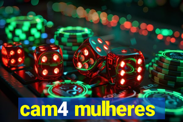 cam4 mulheres