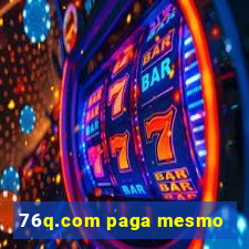 76q.com paga mesmo