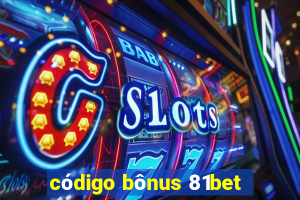 código bônus 81bet