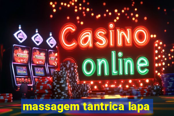 massagem tantrica lapa