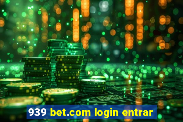 939 bet.com login entrar