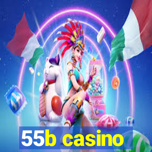 55b casino