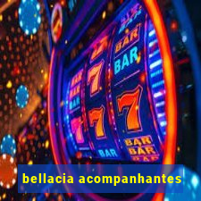 bellacia acompanhantes