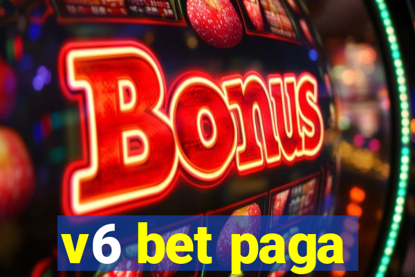 v6 bet paga