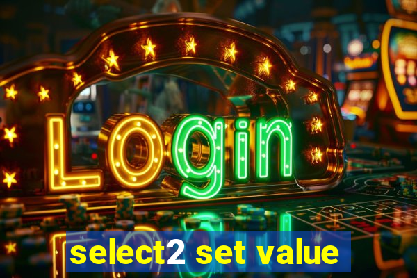 select2 set value