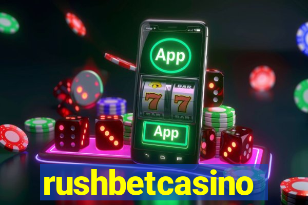 rushbetcasino