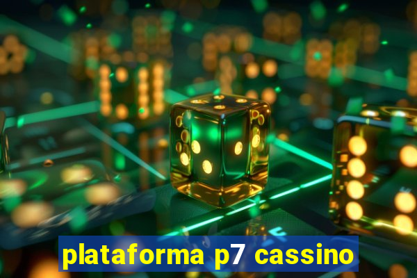 plataforma p7 cassino