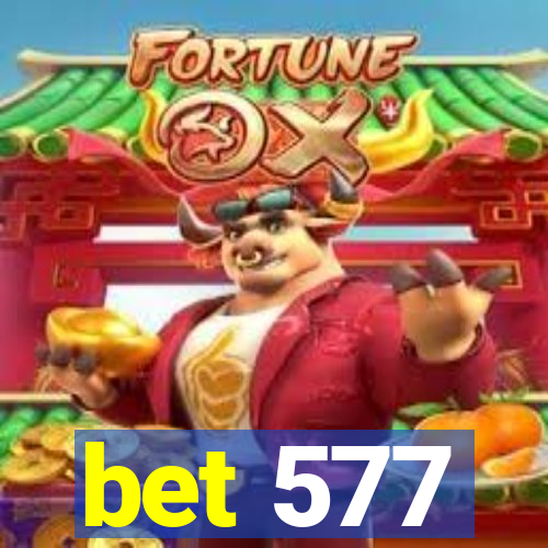 bet 577