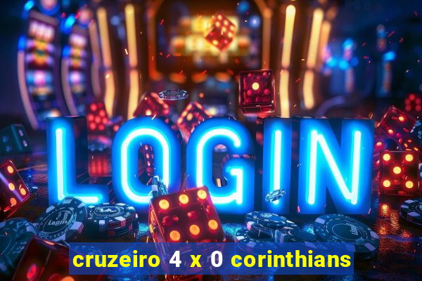 cruzeiro 4 x 0 corinthians