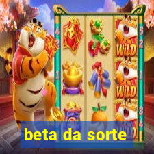 beta da sorte