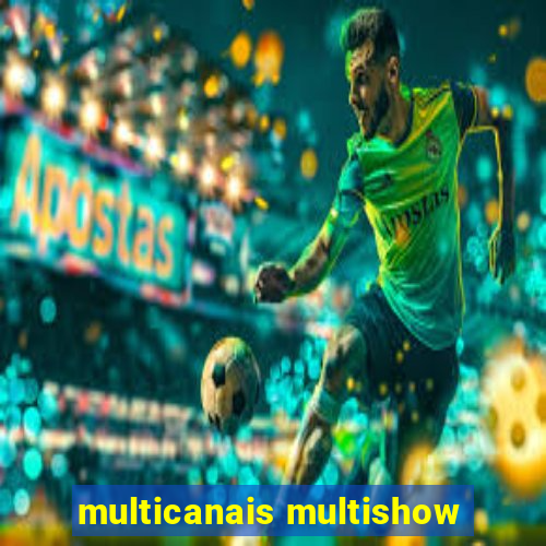 multicanais multishow