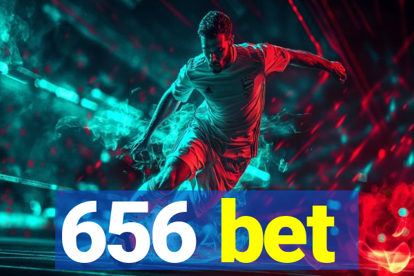 656 bet