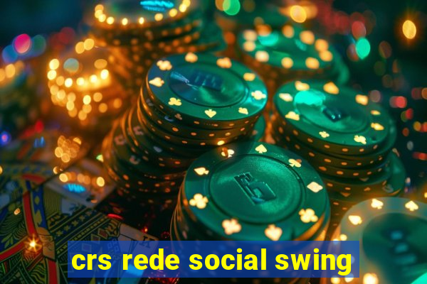 crs rede social swing