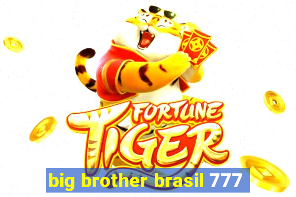 big brother brasil 777