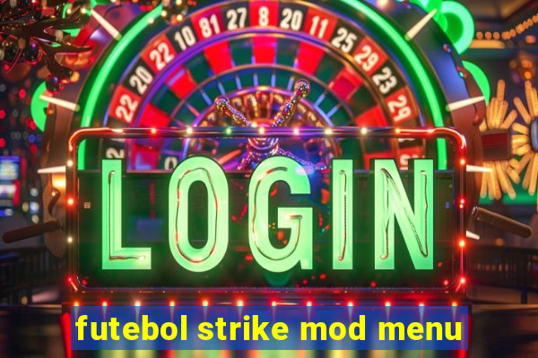 futebol strike mod menu