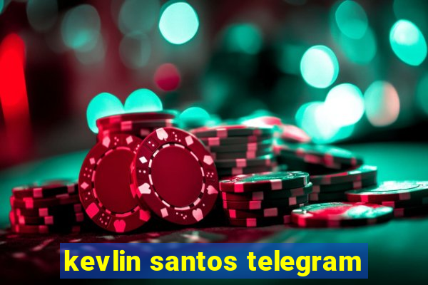 kevlin santos telegram