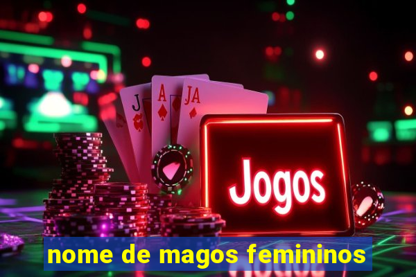 nome de magos femininos