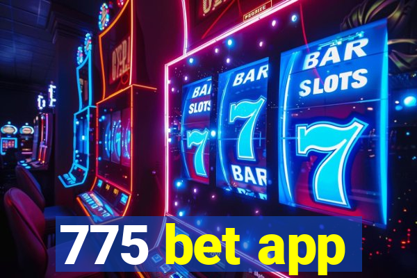 775 bet app