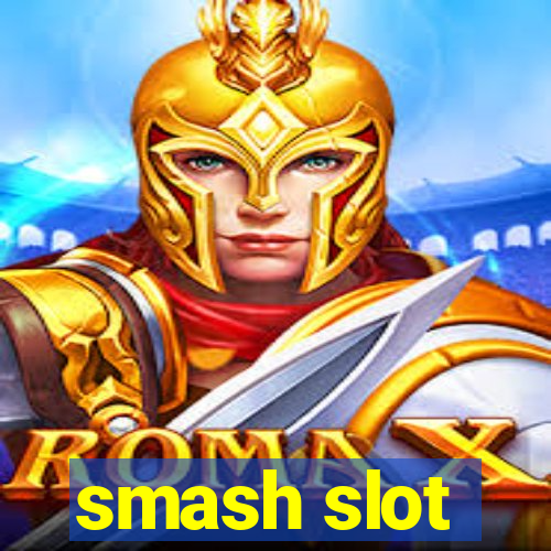 smash slot