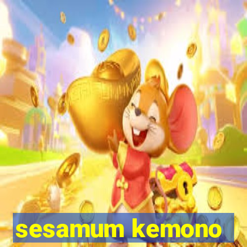 sesamum kemono