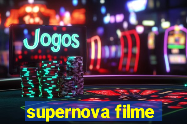 supernova filme