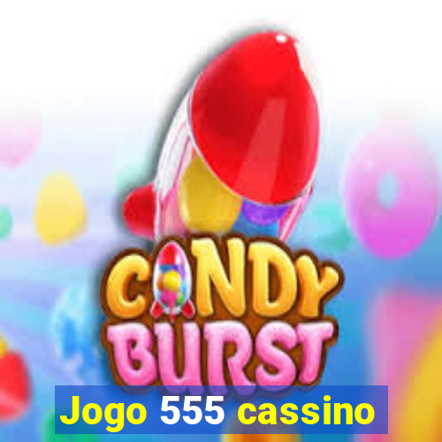 Jogo 555 cassino