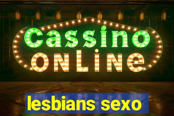 lesbians sexo