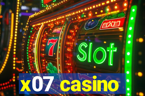 x07 casino