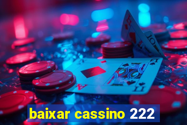 baixar cassino 222